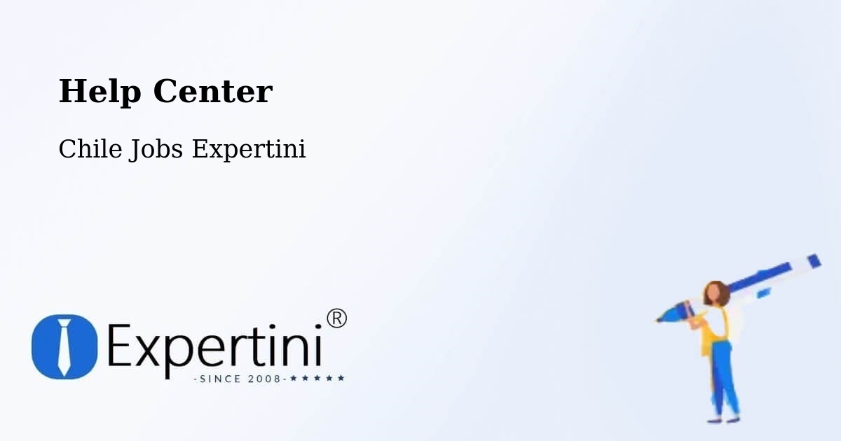 Help Center – La Ligua - Chile Jobs Expertini
